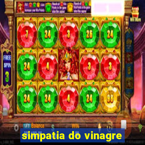 simpatia do vinagre